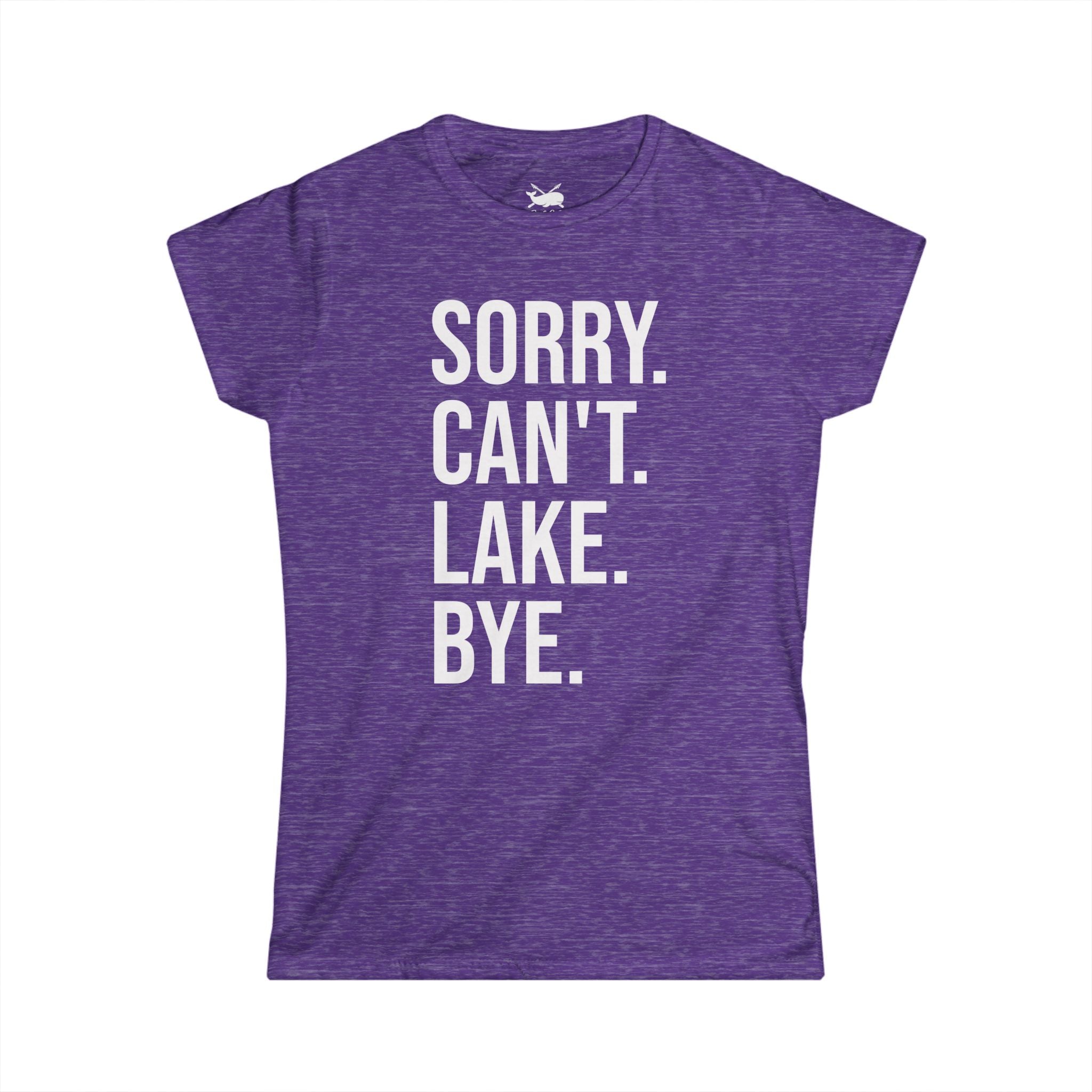 Sorry. Can't. Lake. Bye.